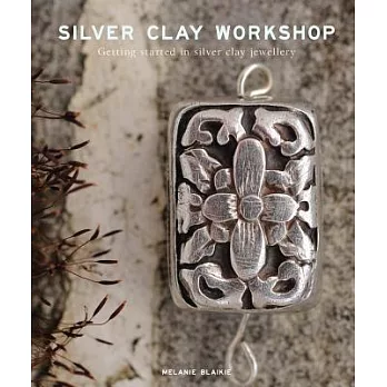 Silver Clay Workshop: Getting Started in Silver Clay Jewellery