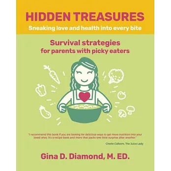 Hidden Treasures: Sneaking Love and Health into Every Bite