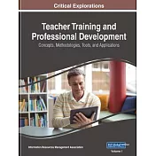 Teacher Training and Professional Development: Concepts, Methodologies, Tools, and Applications