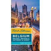 Rick Steves Belgium: Bruges, Brussels, Antwerp & Ghent