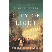 City of Light: The Making of Modern Paris