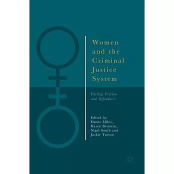 Women and the Criminal Justice System: Failing Victims and Offenders?