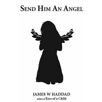 Send Him an Angel