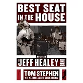 Best Seat in the House: My Life in the Jeff Healey Band