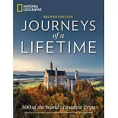 Journeys of a Lifetime: 500 of the World’s Greatest Trips