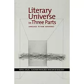 Literary Universe in Three Parts: Language - Fiction - Experience