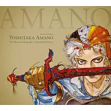 Yoshitaka Amano: The Illustrated Biography: Beyond the Fantasy