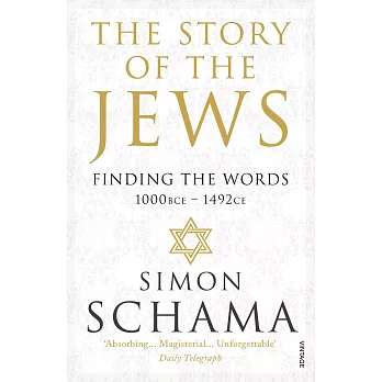 The Story of the Jews: Finding the Words (1000 BCE – 1492)