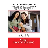 Guia de estudio para el examen de ciudadania estadounidense en Espanol e Ingles 2018