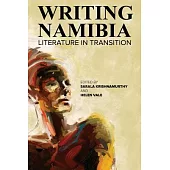 Writing Namibia: Literature in Transition