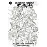 Suicide Squad by Jim Lee: Unwrapped