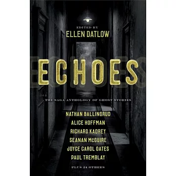 Echoes: The Saga Anthology of Ghost Stories