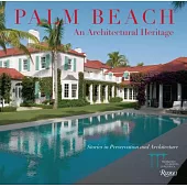 Palm Beach: An Architectural Heritage: Stories in Preservation and Architecture