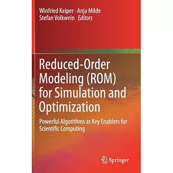 Reduced-Order Modeling (Rom) for Simulation and Optimization: Powerful Algorithms as Key Enablers for Scientific Computing