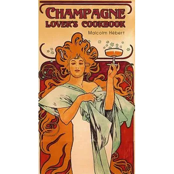The Champagne Lover’s Cookbook