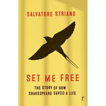 Set Me Free: The Story of How Shakespeare Saved a Life