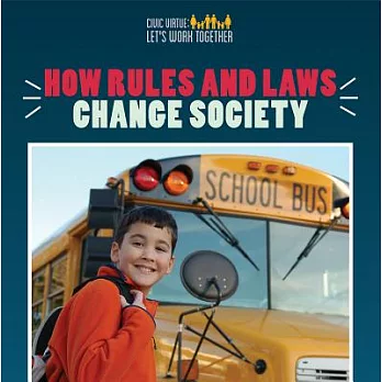 How rules and laws change society /