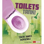 Toilets Tank!: Their Inner Workings