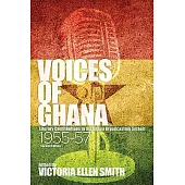 Voices of Ghana: Literary Contributions to the Ghana Broadcasting System 1955-57