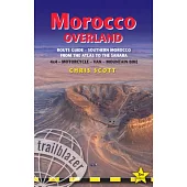 Morocco Overland: A Route & Planning Guide - Southern Morocco - From the Atlas to the Sahara for 4x4, Motorcycle, Van & Mountainbike