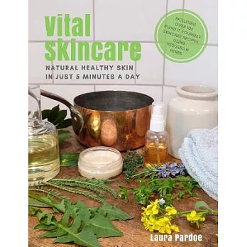 Vital Skincare: Naturally Healthy Skin in Just 5 Minutes a Day