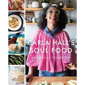 Carla Hall’s Soul Food: Everyday and Celebration