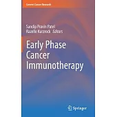 Early Phase Cancer Immunotherapy