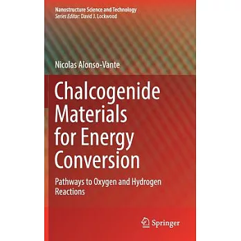 Chalcogenide Materials for Energy Conversion: Pathways to Oxygen and Hydrogen Reactions