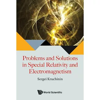 Problems and Solutions in Special Relativity and Electromagnetism
