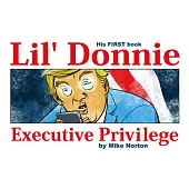 Lil’ Donnie 1: Executive Privilege