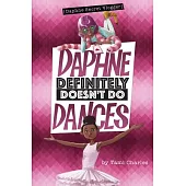 Daphne Definitely Doesn’t Do Dances