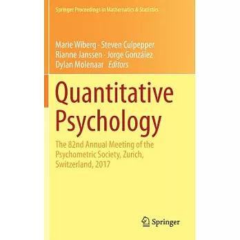 Quantitative Psychology: The 82nd Annual Meeting of the Psychometric Society, Zurich, Switzerland, 2017