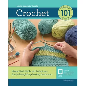Crochet 101: Master Basic Skills and Techniques Easily Through Step-By-Step Instruction