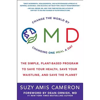 Omd: The Simple, Plant-Based Program to Save Your Health, Save Your Waistline, and Save the Planet