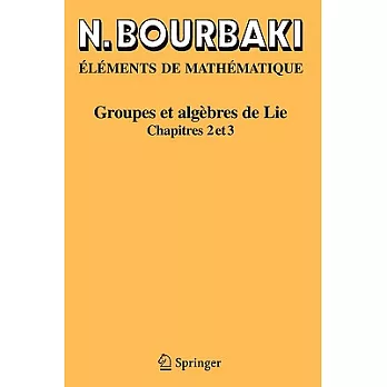 Groupes Et Algèbres De Lie/ Groups and Lie Algebras: Chapitres 2 Et 3/ Chapters 2 and 3