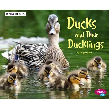 Ducks and Their Ducklings: A 4D Book