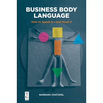 Business Body Language: How to Speak It—and Read It