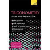 Trigonometry: A Complete Introduction