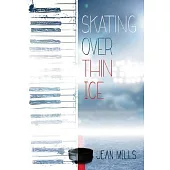 Skating over Thin Ice