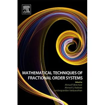 Mathematical Techniques of Fractional Order Systems: Analysis and Applications