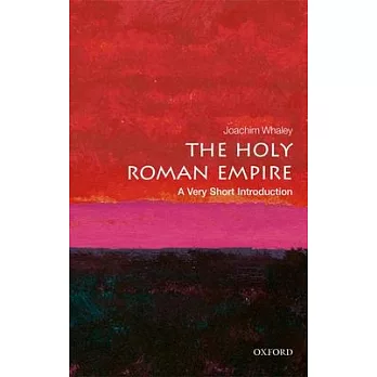 The Holy Roman Empire : a very short introduction /