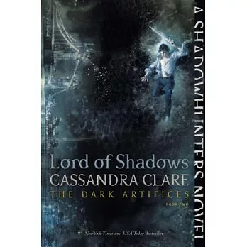 The dark artifices Book Two : Lord of shadows