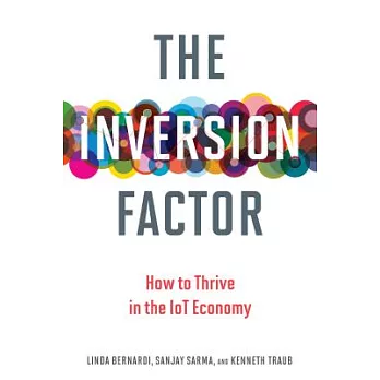 The Inversion Factor: How to Thrive in the IoT Economy