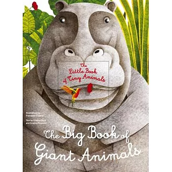 The Big Book of Giant Animals / The Small Book of Tiny Animals