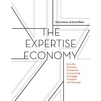 The Expertise Economy: How the Smartest Companies Use Learning to Engage, Compete, and Succeed