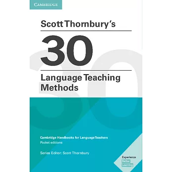 Scott Thornbury’s 30 Language Teaching Methods: Cambridge Handbooks for Language Teachers