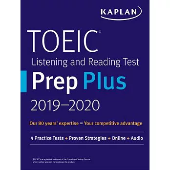 Kaplan Toeic Listening and Reading Test Prep Plus 2019-2020: 4 Practice Tests + Proven Strategies + Online + Audio
