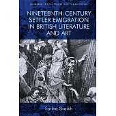 Nineteenth-Century Settler Emigration in British Literature and Art