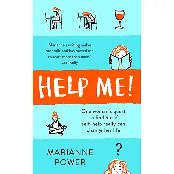 Help Me!: One Woman’s Quest to Find Out if Self-Help Really Can Change Her Life