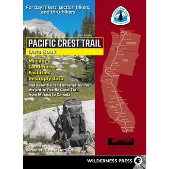 Pacific Crest Trail Data Book: Mileages, Landmarks, Facilities, Resupply Data, and Essential Trail Information for the Entire Pa